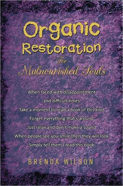 Cover for Brenda Wilson · Organic Restoration for Malnourished Souls (Pocketbok) (2012)