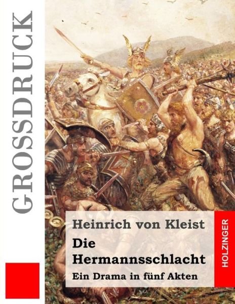 Cover for Heinrich Von Kleist · Die Hermannsschlacht (Grossdruck): Ein Drama (Pocketbok) (2013)