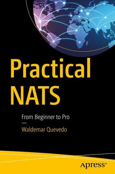 Cover for Waldemar Quevedo · Practical NATS: From Beginner to Pro (Paperback Book) [1st edition] (2018)