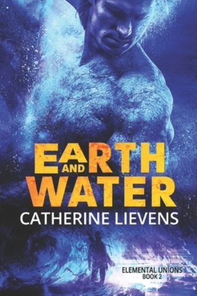 Cover for Catherine Lievens · Earth and Water (Paperback Book) (2020)