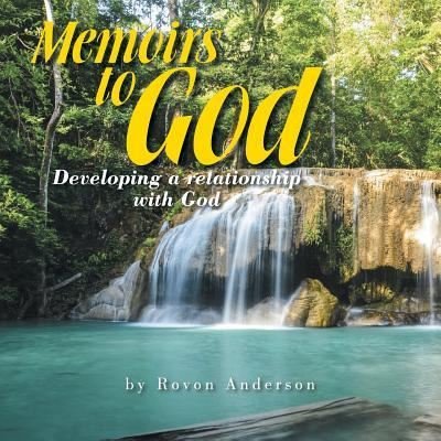 Cover for Rovon Anderson · Memoirs to God: Developing a Relatonship with God (Paperback Book) (2014)