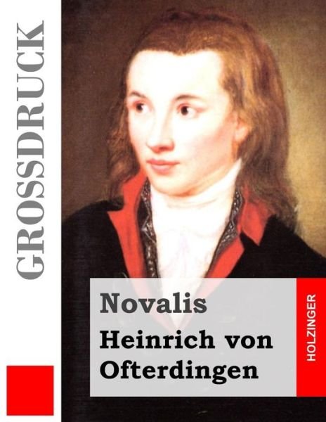 Cover for Novalis · Heinrich Von Ofterdingen (Grossdruck) (Paperback Bog) (2013)