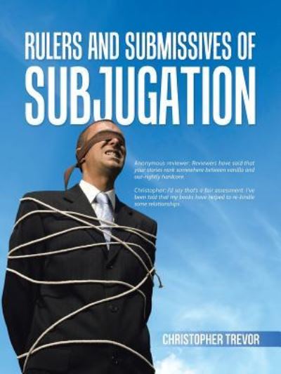 Cover for Christopher Trevor · Rulers and Submissives of Subjugation (Paperback Book) (2015)