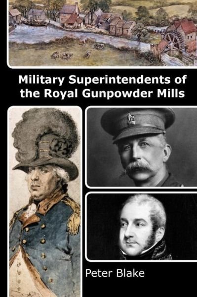 Cover for Peter Blake · Military Superintendents of the Royal Gunpowder Mills (Paperback Book) (2013)