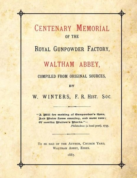 Cover for W Winters · Centenary Memorial of the Royal Gunpowder Factory, Waltham Abbey: Compiled from Original Sources (Paperback Bog) (2013)