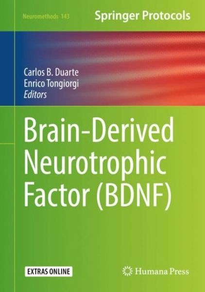 Cover for Duarte · Brain-Derived Neurotrophic Factor (BDNF) - Neuromethods (Hardcover Book) [1st ed. 2019 edition] (2019)