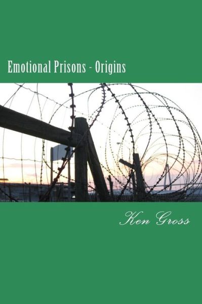 Cover for Ken Gross · Emotional Prisons - Origins (Paperback Bog) (2014)