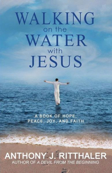 Cover for Anthony J Ritthaler · Walking on the Water with Jesus (Paperback Book) (2014)