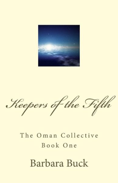 Cover for Barbara Buck · Keepers of the Fifth: the Oman Collective Book One (Pocketbok) (2014)