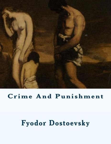 Cover for Fyodor Mikhailovich Dostoevsky · Crime and Punishment (Paperback Bog) (2014)