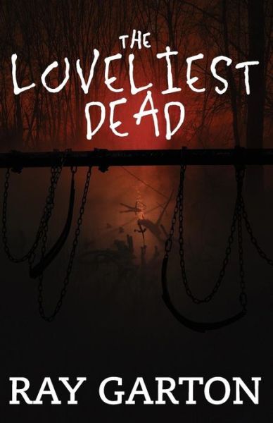 Cover for Ray Garton · The Loveliest Dead (Paperback Book) (2014)