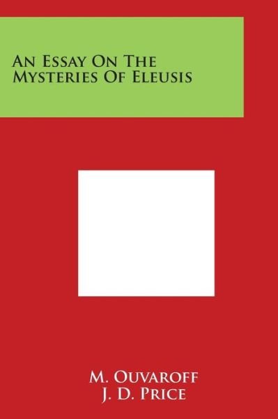 Cover for M Ouvaroff · An Essay on the Mysteries of Eleusis (Paperback Book) (2014)