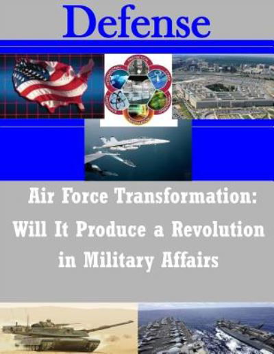 Cover for United States Marine Corps Command and S · Air Force Transformation: Will It Produce a Revolution in Military Affairs (Paperback Bog) (2014)