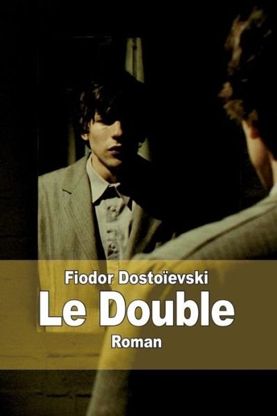 Cover for Fiodor Dostoievski · Le Double (Paperback Bog) (2014)