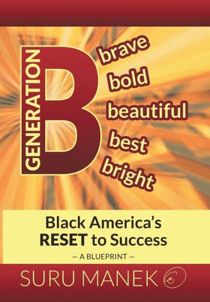 Cover for Suru Manek · Generation B: Black America's Reset to Success (Hardcover Book) (2015)