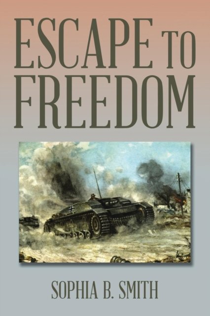 Cover for Sophia B Smith · Escape to Freedom (Paperback Book) (2015)