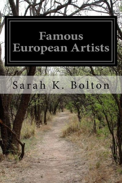 Cover for Sarah K Bolton · Famous European Artists (Paperback Book) (2014)