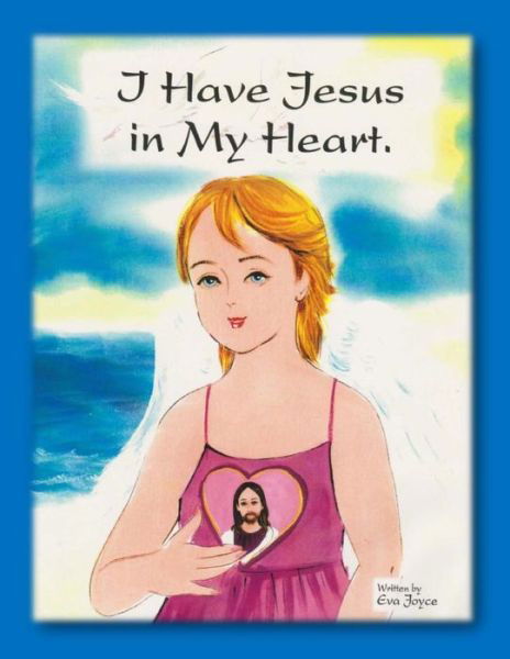 Cover for Eva Joyce · I Have Jesus in My Heart (Taschenbuch) (2015)