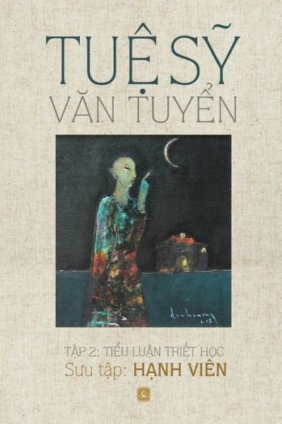 Cover for Sy Tue · Tue Sy Van Tuyen: Tap 2: Tieu Luan Triet Hoc (Paperback Bog) (2015)