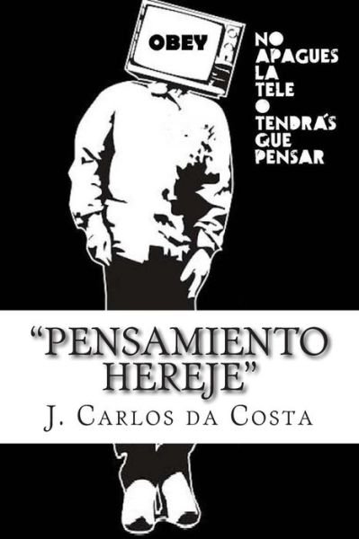 Cover for J Carlos Da Costa · Pensamiento Hereje (Pocketbok) (2015)