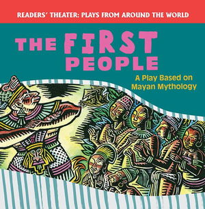 Cover for Joanne Randolph · The First People: A Play Based on Mayan Mythology (Paperback Book) (2018)