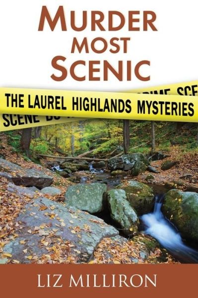 Cover for Liz Milliron · Murder Most Scenic: the Laurel Highlands Mysteries (Paperback Book) (2015)