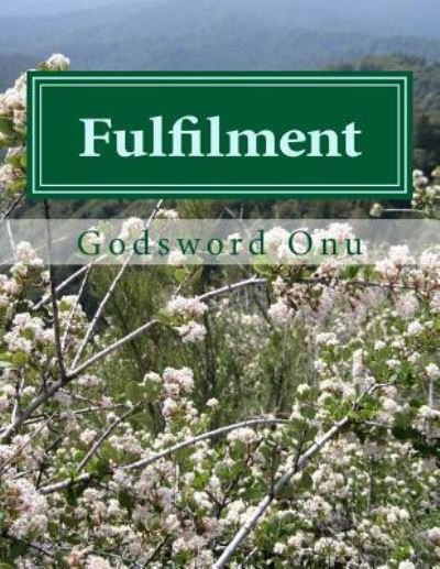 Cover for Apst Godsword Godswill Onu · Fulfilment: Being Satisfied and Filled (Paperback Bog) (2015)
