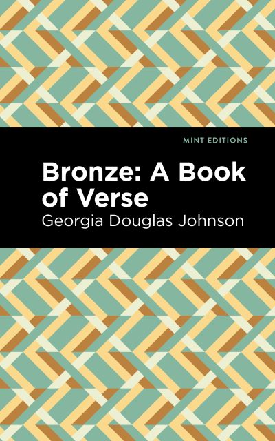 Cover for Georgia Douglas Johnson · Bronze: A Book of Verse - Mint Editions (Paperback Book) (2021)