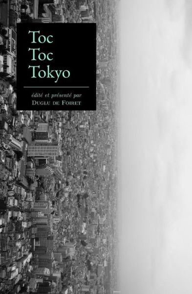 Cover for Duglu De Foiret · Toc Toc Tokyo: Fresque en Style Guindant (Paperback Bog) (2015)