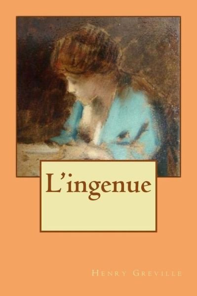Cover for M Henry Greville · L'ingenue (Paperback Book) (2015)