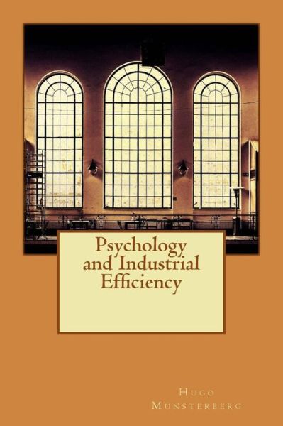 Cover for Hugo Munsterberg · Psychology and Industrial Efficiency (Paperback Book) (2015)