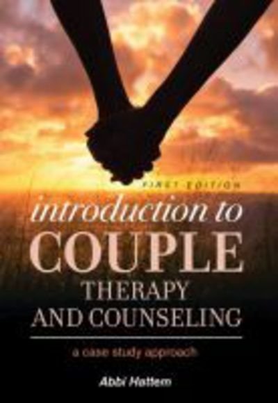 Cover for Abbi Hattem · Introduction to Couple Therapy and Counseling: A Case Study Approach (Paperback Book) (2017)