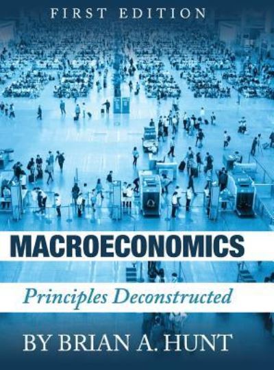 Cover for Brian a Hunt · Macroeconomics (Hardcover Book) (2016)