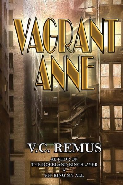 Cover for V C Remus · Vagrant Anne: a Short Story (Taschenbuch) (2015)