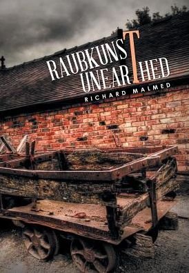 Cover for Richard Malmed · Raubkunst Unearthed (Gebundenes Buch) (2017)