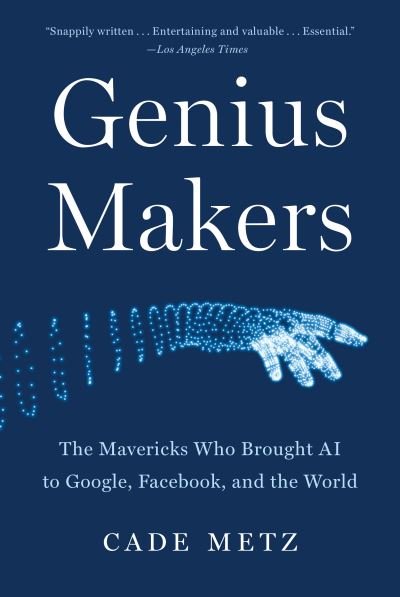 Cover for Cade Metz · Genius Makers: The Mavericks Who Brought AI to Google, Facebook, and the World (Paperback Bog) (2022)