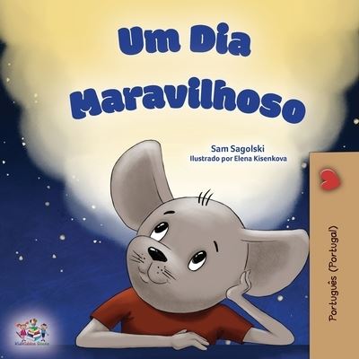 Cover for Sam Sagolski · Wonderful Day (Portuguese Book for Children - Portugal ) (Book) (2023)