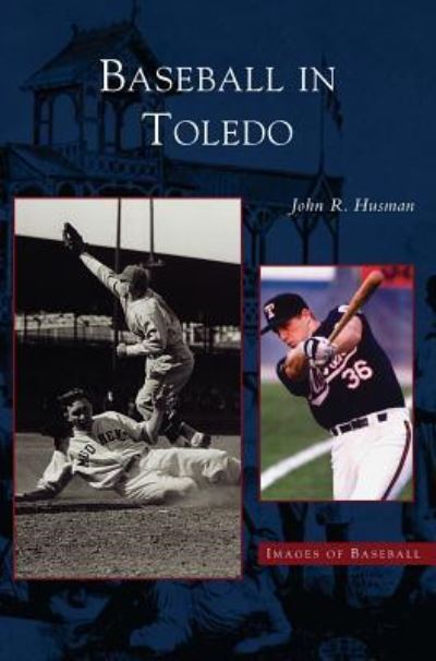 Cover for John Husman · Baseball in Toledo (Hardcover Book) (2003)