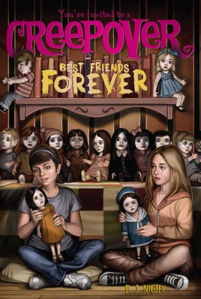 Cover for P.J. Night · Best Friends Forever - You're invited to a Creepover (Hardcover Book) (2018)