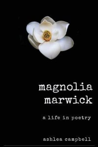 Cover for Ashlea Campbell · Magnolia Marwick (Paperback Book) (2016)