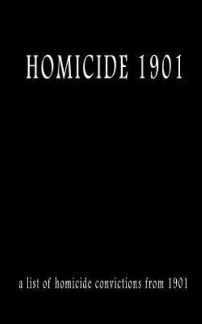 Homicide 1901 - Pat Finn - Books - Createspace Independent Publishing Platf - 9781537005690 - August 9, 2016