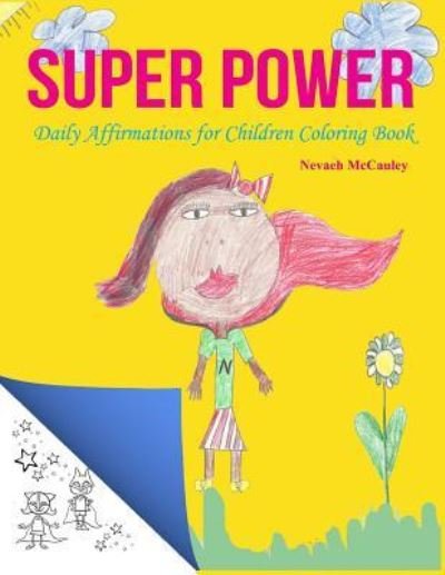 Cover for Nevaeh S McCauley · Super Power Coloring Book (Paperback Book) (2016)