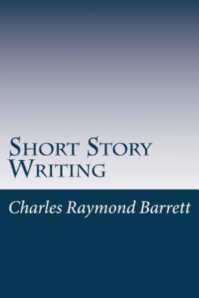 Cover for Charles Raymond Barrett · Short Story Writing (Paperback Book) (2016)