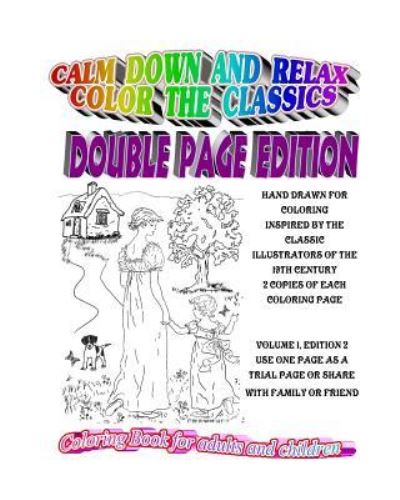 Cover for L I Olson · Calm Down and Relax / Color the Classics / Double Page Edition Edition (Pocketbok) (2016)