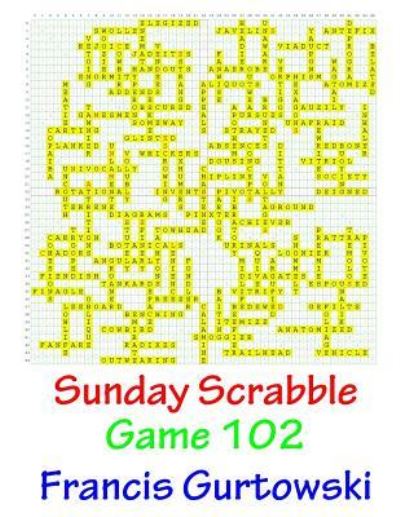 Cover for Francis Gurtowski · Sunday Scrabble Game 102 (Paperback Book) (2016)