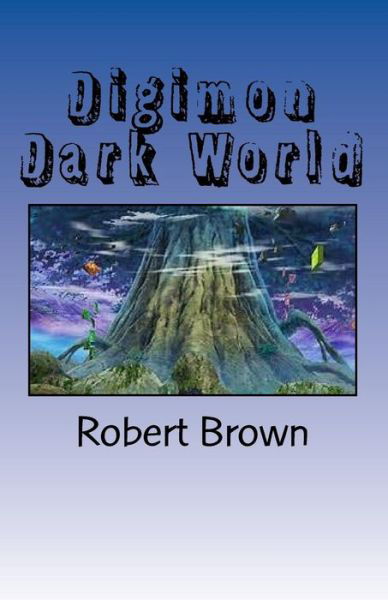 Cover for Robert Lee Brown · Digimon Dark World (Taschenbuch) (2016)