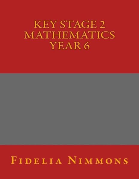 Cover for Fidelia Nimmons · Key Stage 2 Mathematics Year 6 (Paperback Book) (2017)