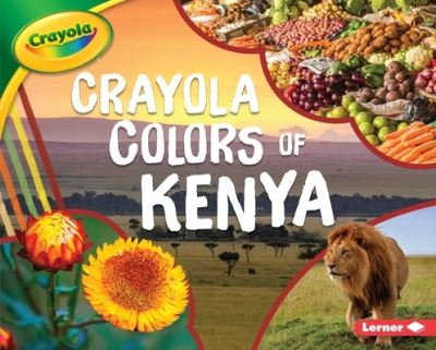 Cover for Mari C Schuh · Crayola (R) Colors of Kenya (Hardcover Book) (2020)