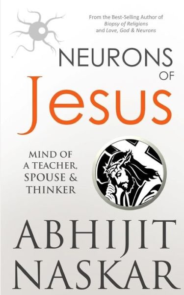 Cover for Abhijit Naskar · Neurons of Jesus (Pocketbok) (2017)