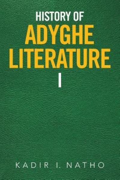 Cover for Kadir Natho · History of Adyghe Literature (Pocketbok) (2017)